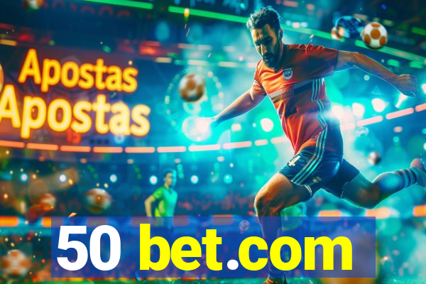 50 bet.com